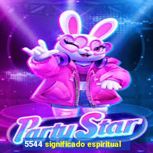 5544 significado espiritual